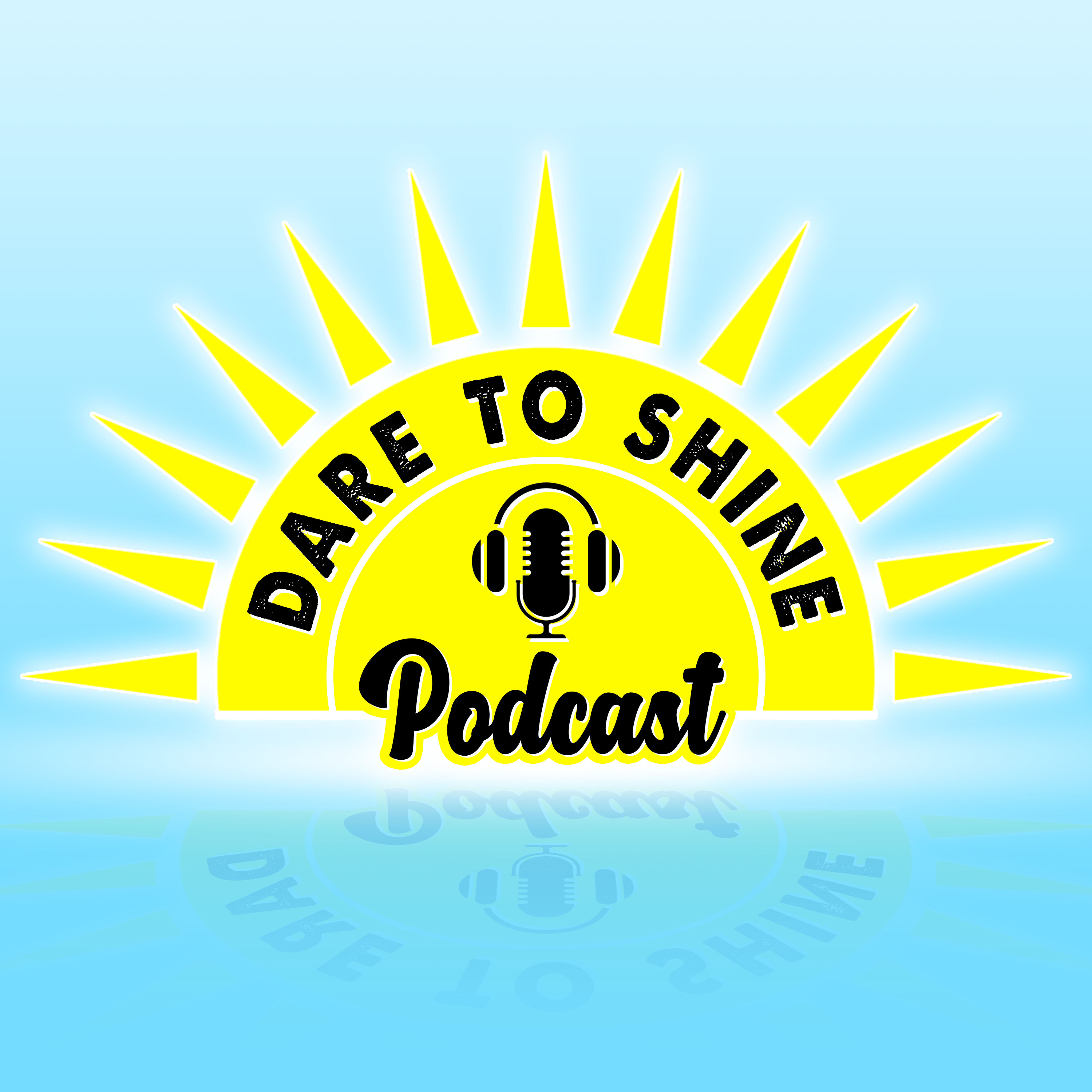 Dare To Shine Podcast for Inspiration